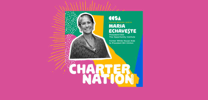 CharterNation Podcast: Former Clinton Aide Reflects on Beginnings of Charter Schools and the Need for Whole Child Equity