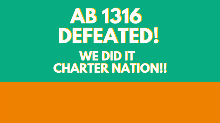 Charter Nation Unites To Defeat AB 1316